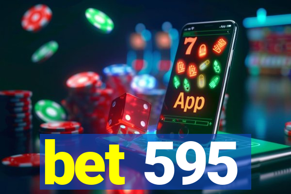 bet 595